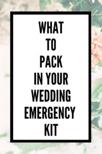 What to Pack in your Wedding Emergency Kit What to pack in your wedding emergency kit graphic